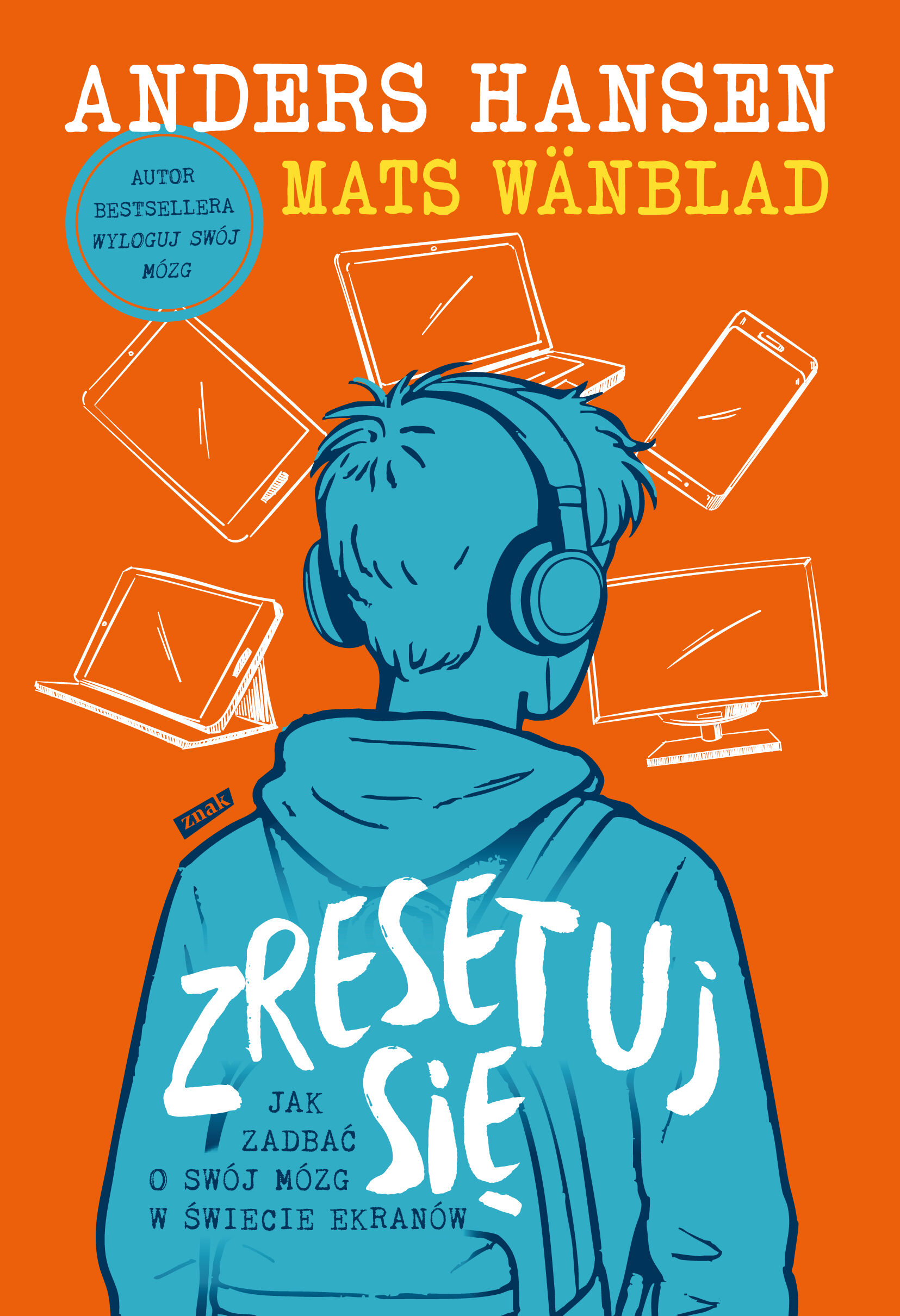 Zresetuj się. Jak zadbać o swój mózg w świecie ekranów