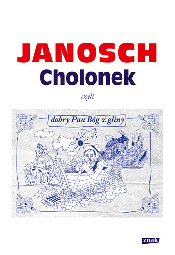 Cholonek, czyli dobry Pan Bóg z gliny