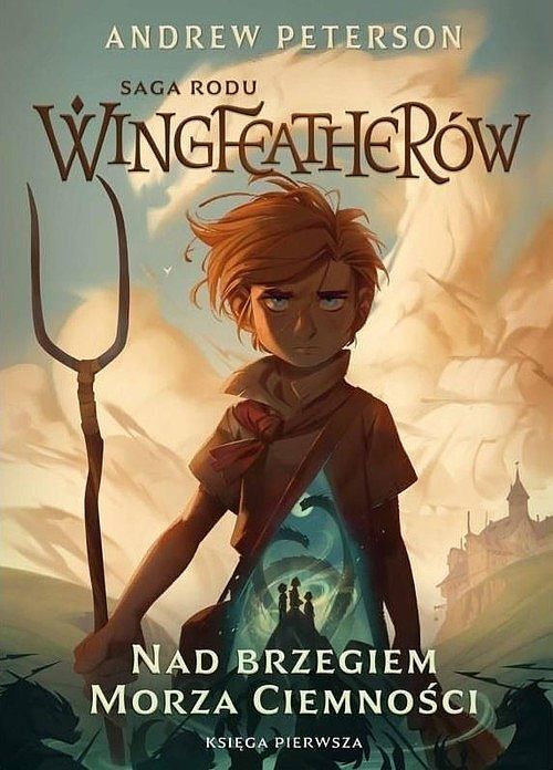 Saga Rodu Wingfeatherów. Tom 1 Nad brzegiem morza ciemności