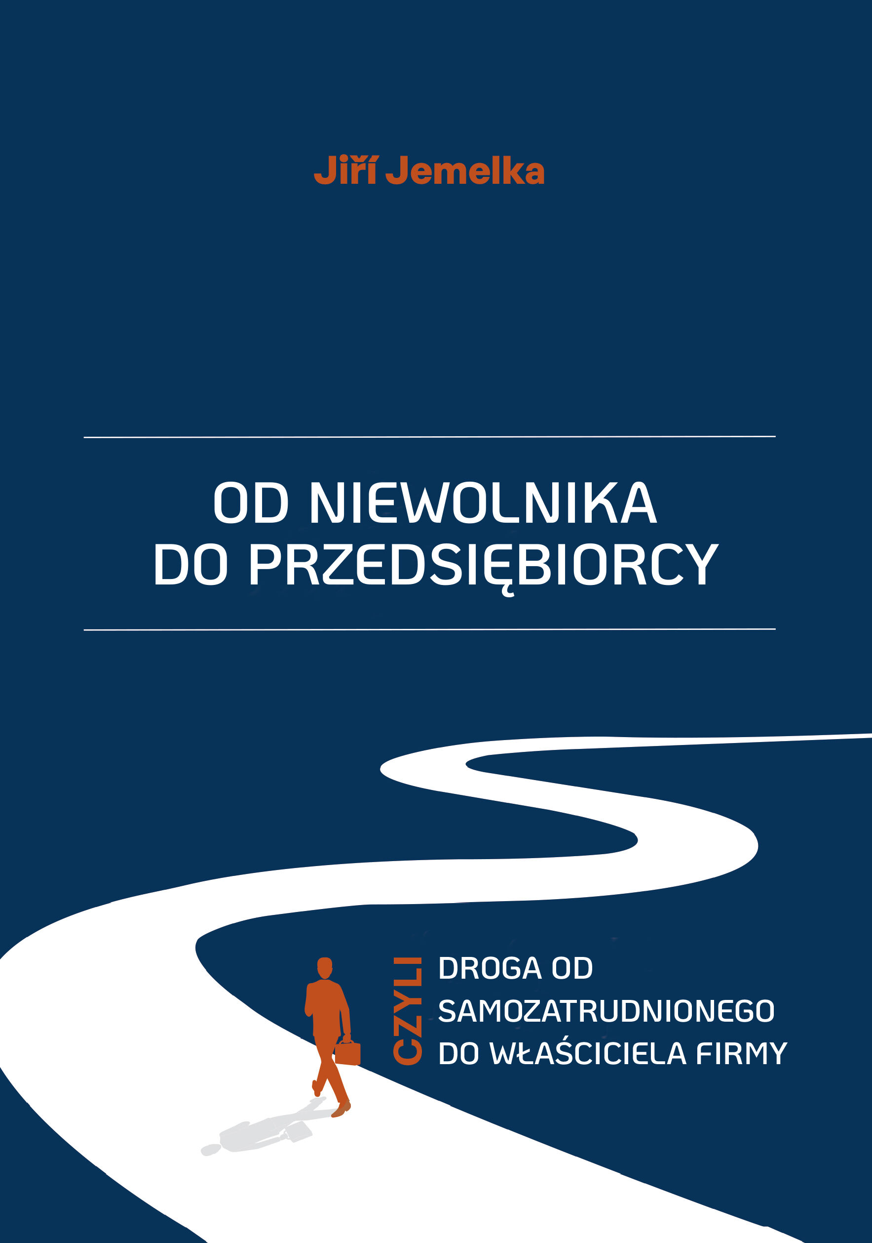 Od niewolnika do przedsiębiorcy, czyli droga od samozatrudnionego do właściciela firmy
