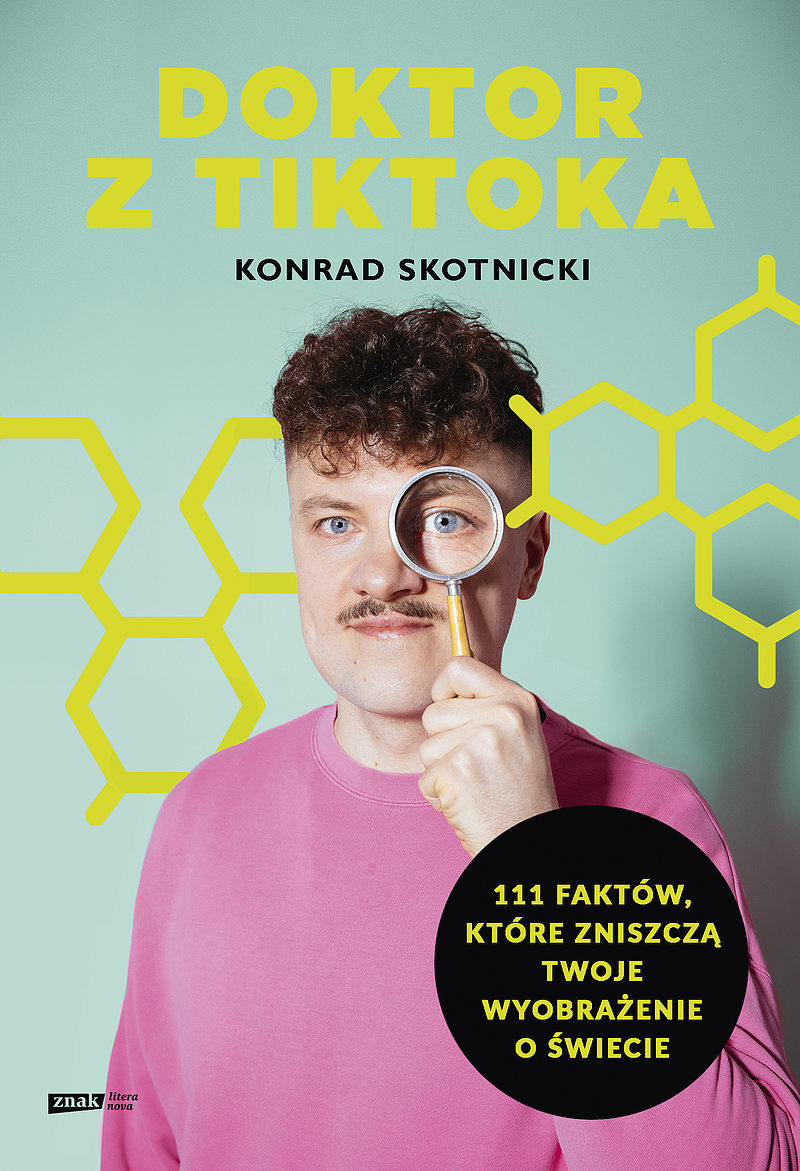 Doktor z TikToka: 111 faktów, które zniszczą twoje wyobrażenie o świecie