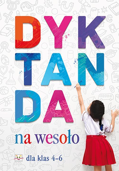 Dyktanda na wesoło dla klas 4 - 6