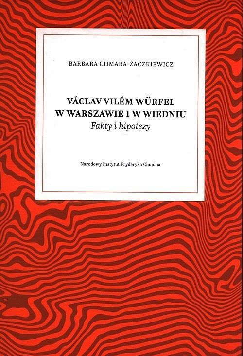 Vaclav Vilem Wurfel w Warszawie i w Wiedniu