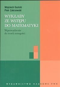 Wykłady ze wstępu do matematyki. Wprowadzenie do teorii mnogości.