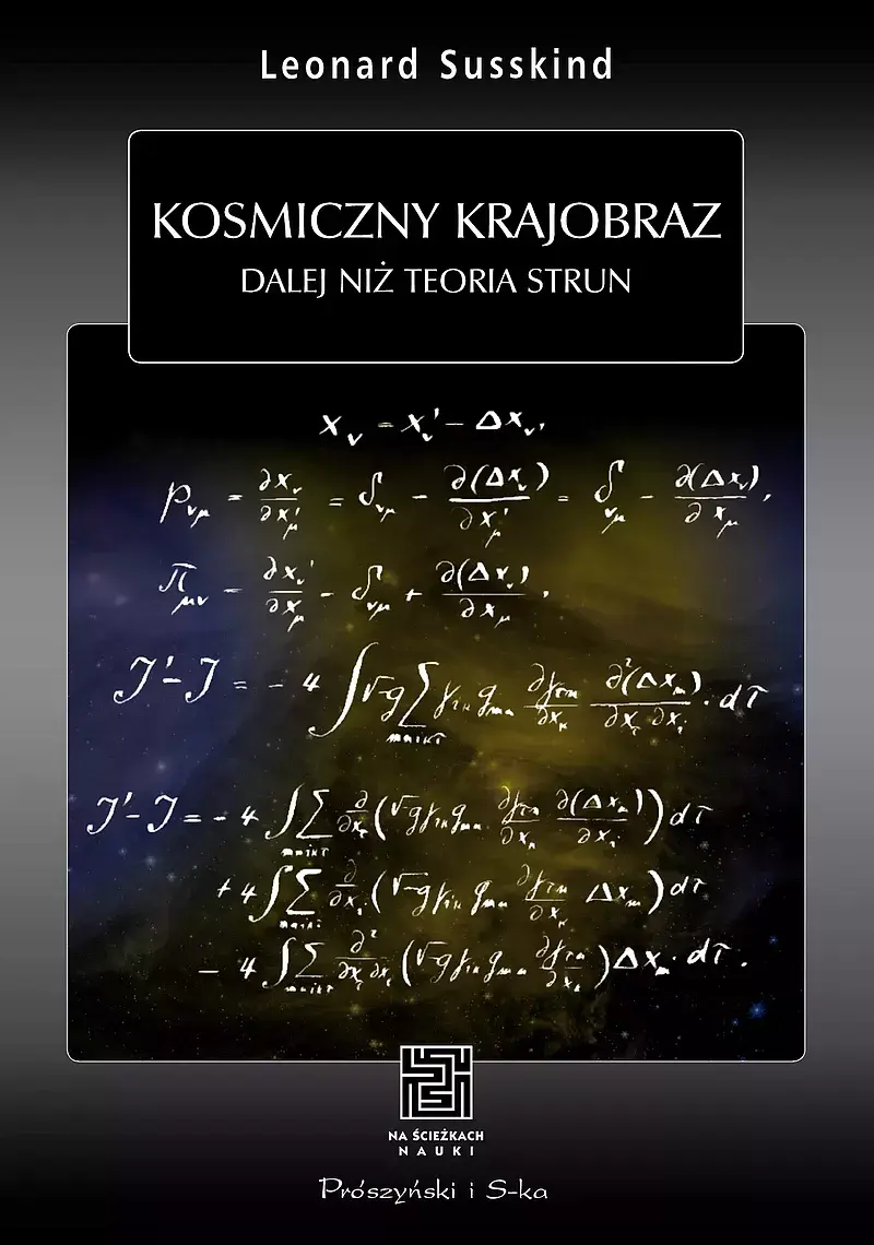 Kosmiczny krajobraz. Dalej niż teoria strun (Druk na żądanie)