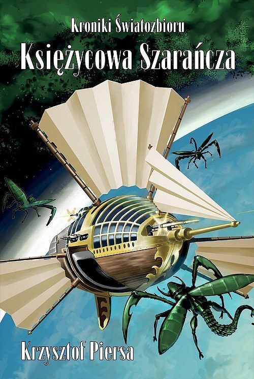 Księżycowa szarańcza Kroniki Światozbioru. Część 1