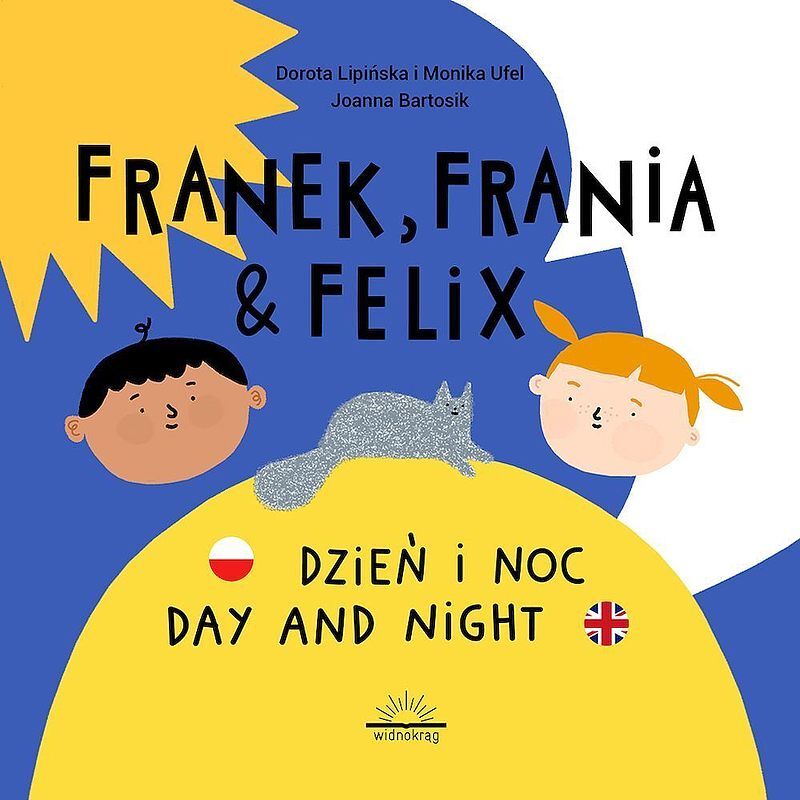 Dzień i noc. Franek, frania & felix