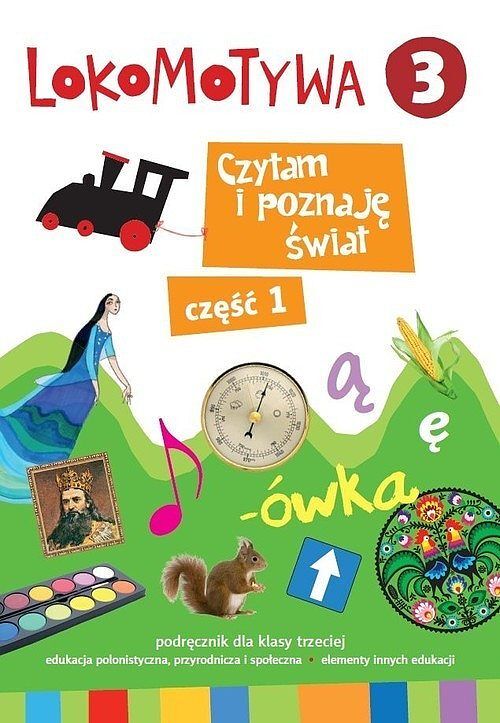 Lokomotywa 3 Czytam i poznaję świat Podręcznik. Część 1