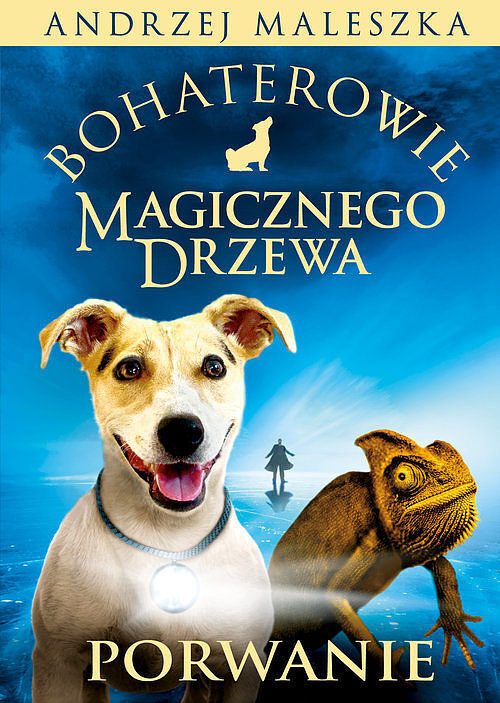 Bohaterowie Magicznego Drzewa. Porwanie