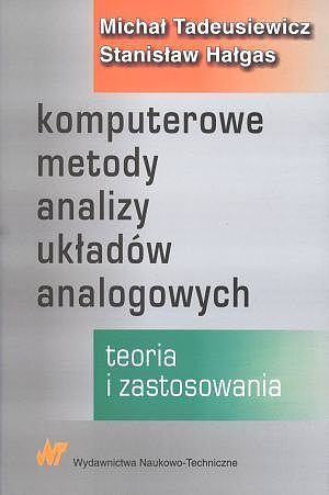 Komputerowe metody analizy układów analogowych. Teoria i zastosowanie