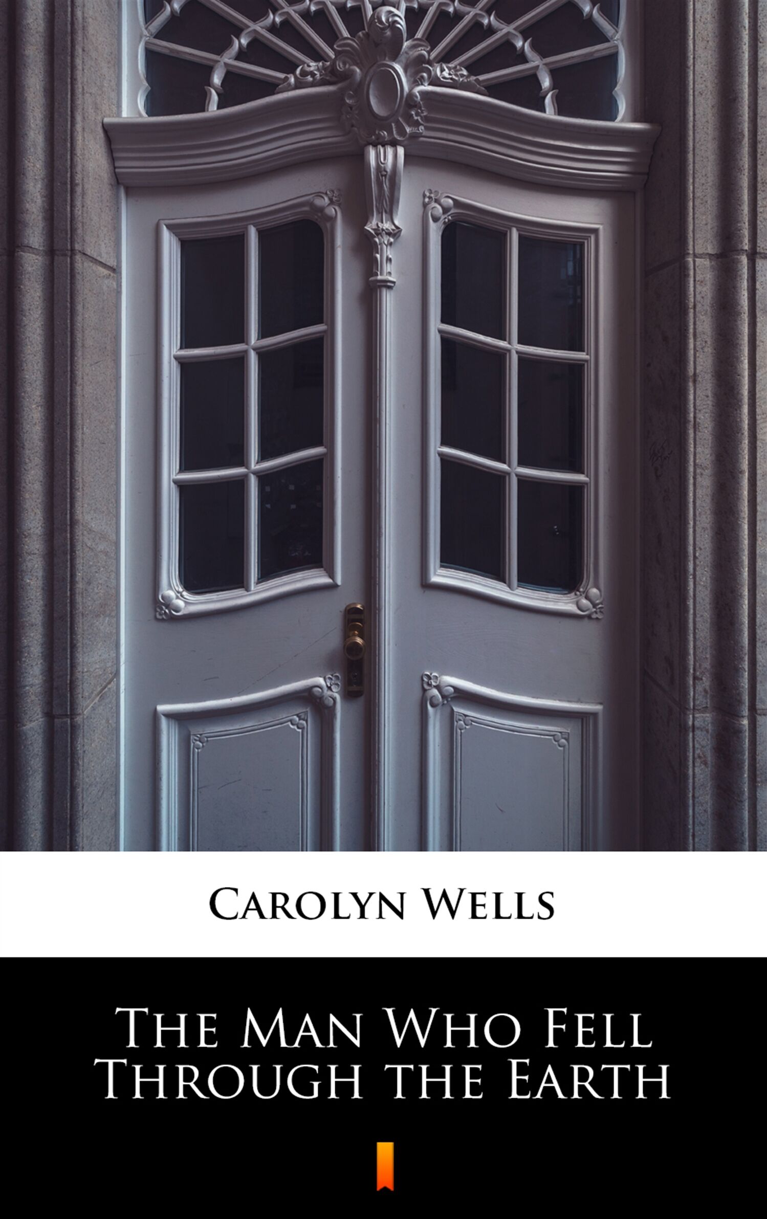 The Man Who Fell Through the Earth (e-book)