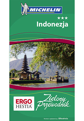 Indonezja. Zielony Przewodnik. Wydanie 1