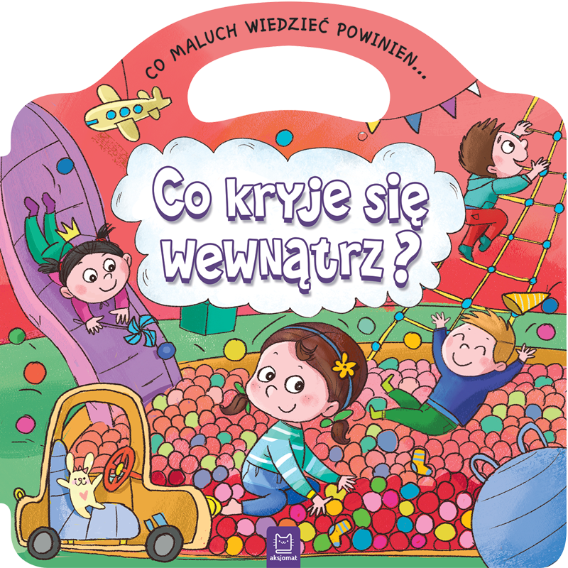 Co maluch wiedzieć powinien. Co kryje się wewnątrz?