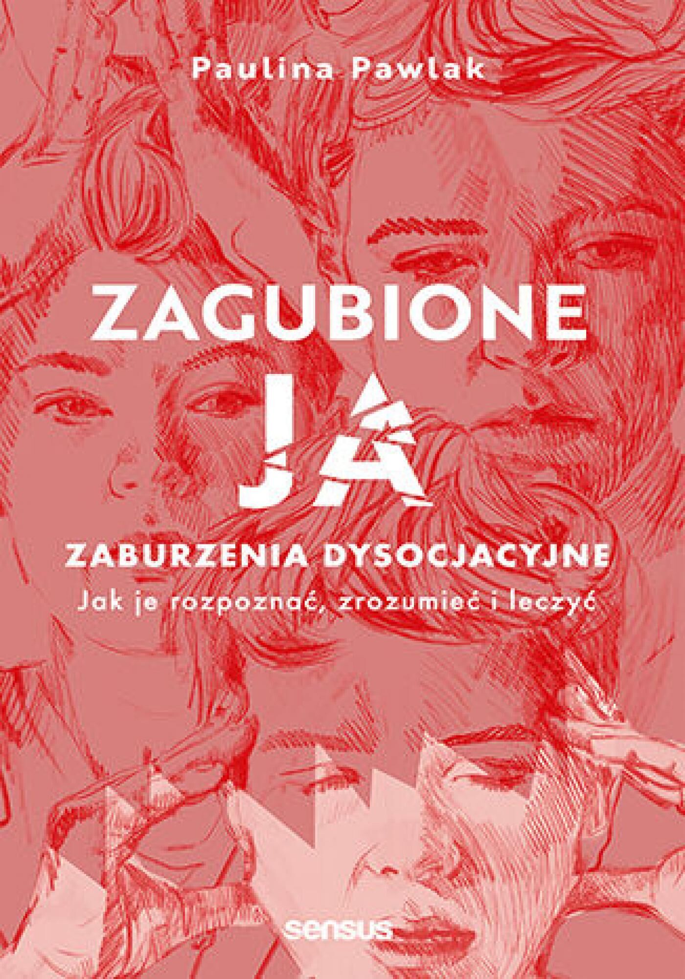 Zagubione ja. Zaburzenia dysocjacyjne - jak je rozpoznać, zrozumieć i leczyć. (e-book)