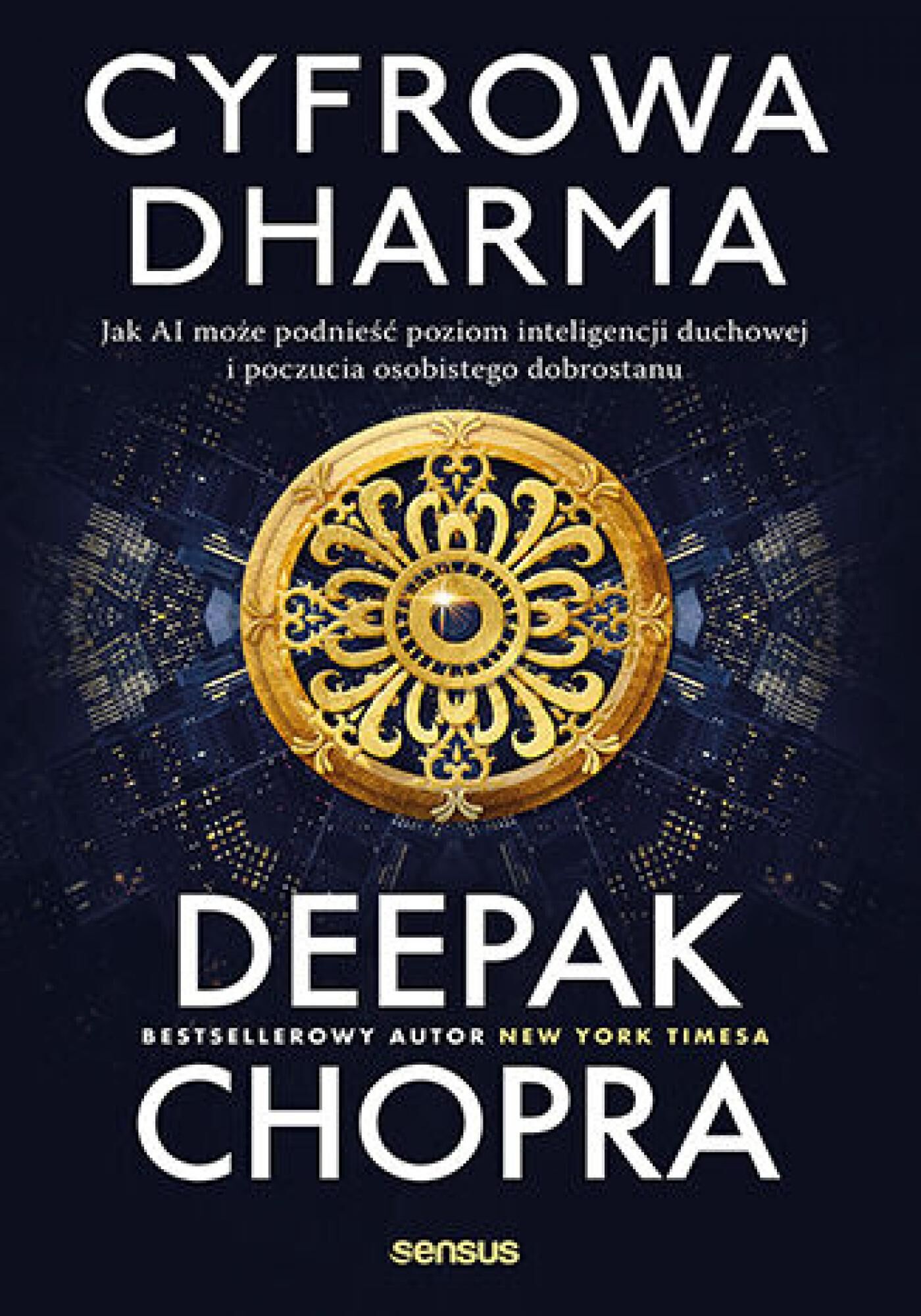 Cyfrowa dharma. Jak AI może podnieść poziom inteligencji duchowej i poczucia osobistego dobrostanu (e-book)