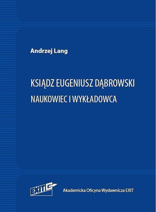 Ksiądz Eugeniusz Dąbrowski Naukowiec i wykładowca