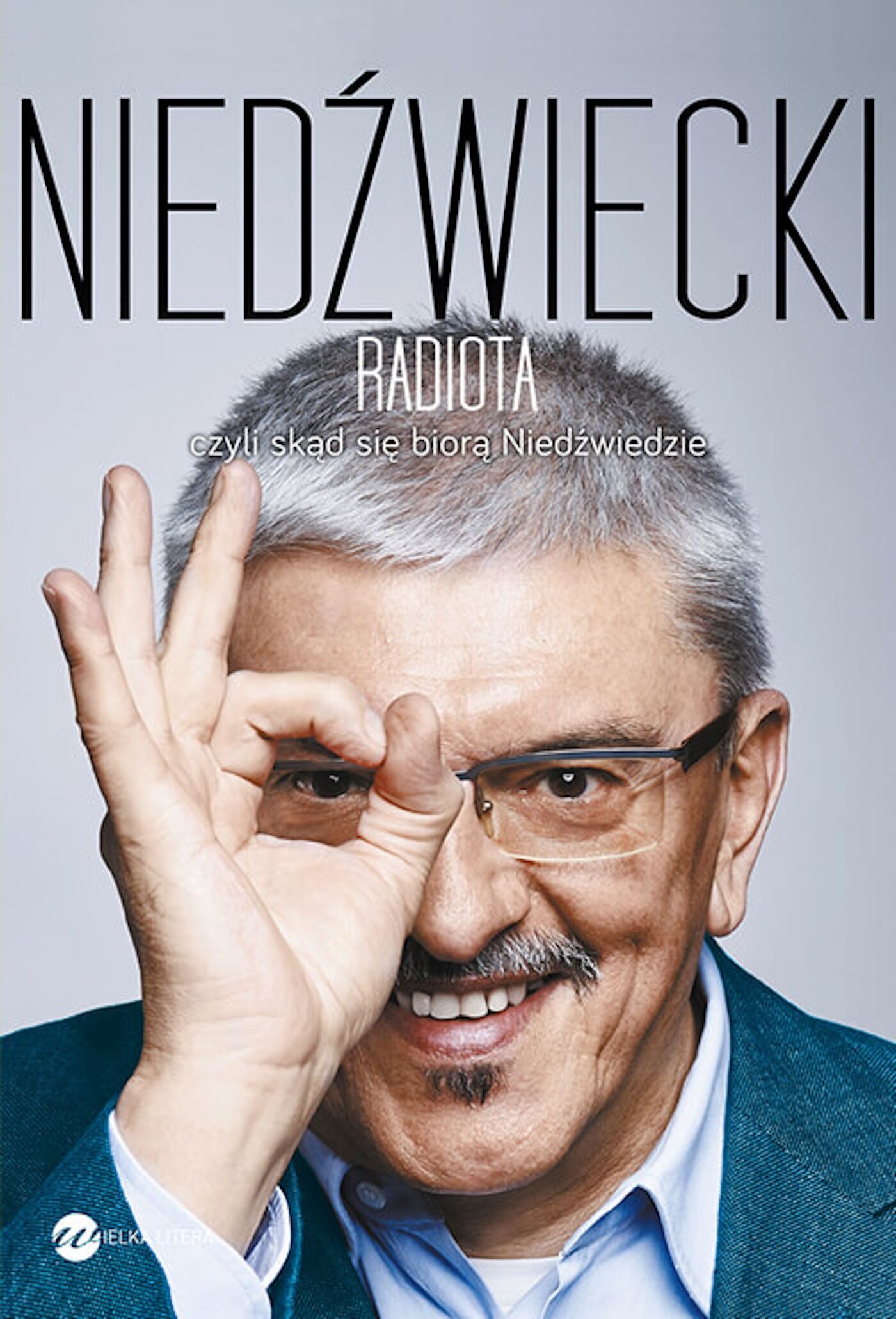 Radiota, czyli skąd się biorą Niedźwiedzie (wyd.2)