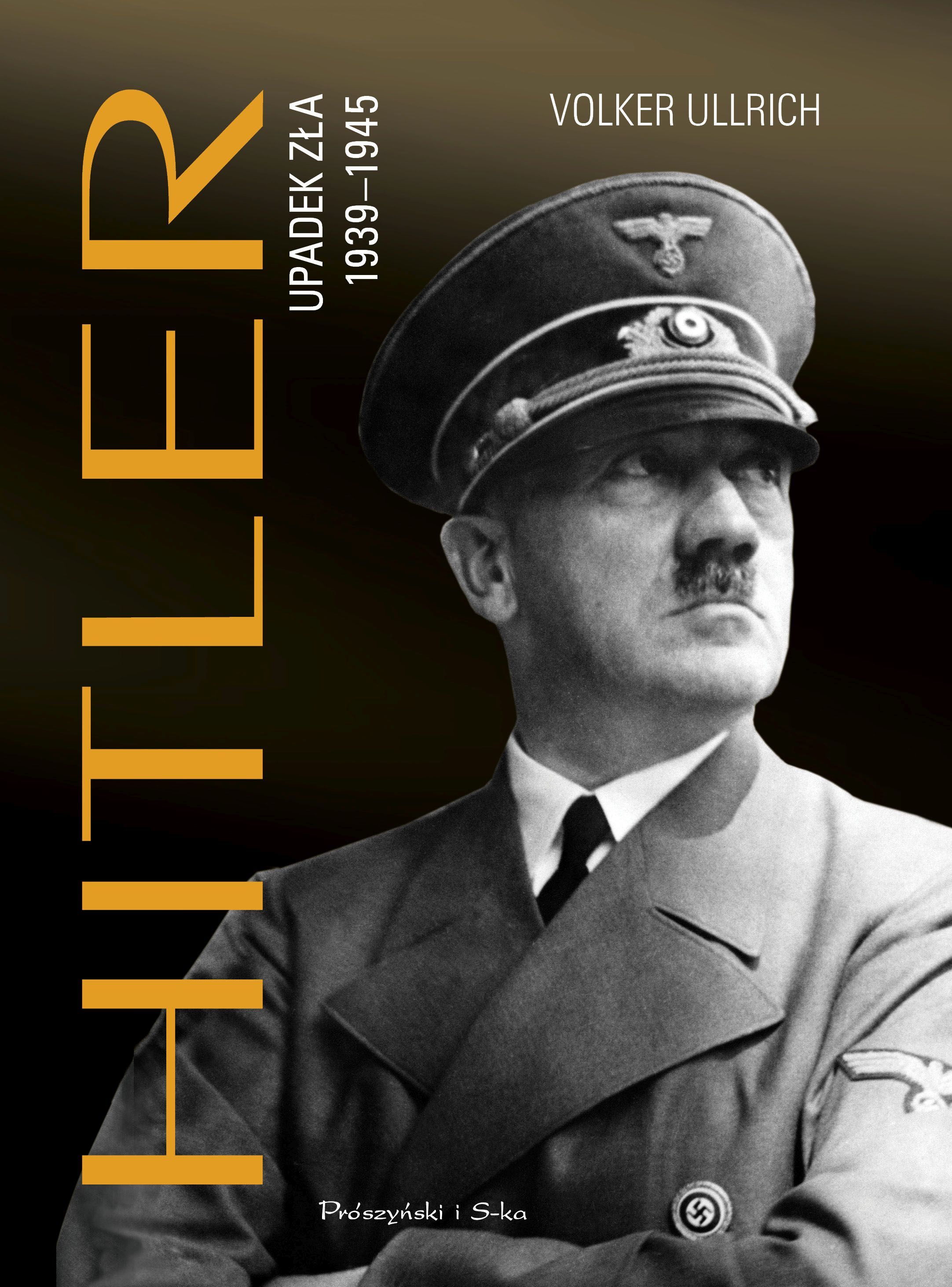 Hitler. Upadek zła 1939-1945 (e-book)