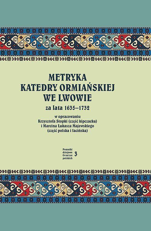 Metryka katedry ormiańskiej we Lwowie za lata 1635-1732