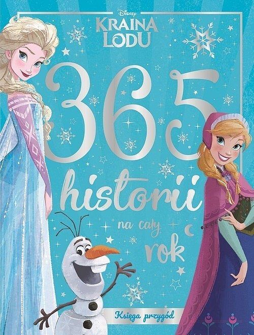 365 historii na cały rok. Księga przygód. Disney Kraina Lodu