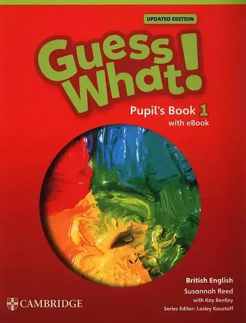 Guess What! British English Level 1 Pupil's Book with eBook Updated