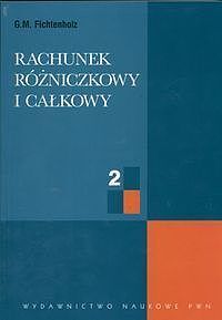 Rachunek różniczkowy i całkowy. Tom 2