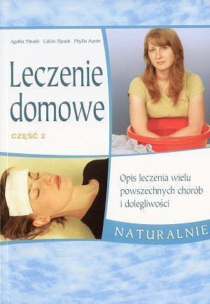 Leczenie domowe. Część 2
