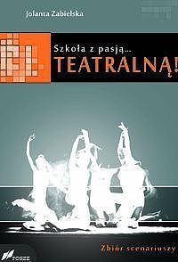 Szkoła z pasją... teatralną!