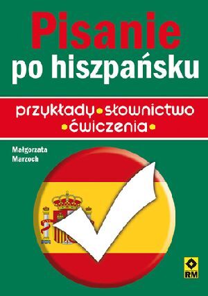 Pisanie po hiszpańsku słownictwo wzory ćwiczenia