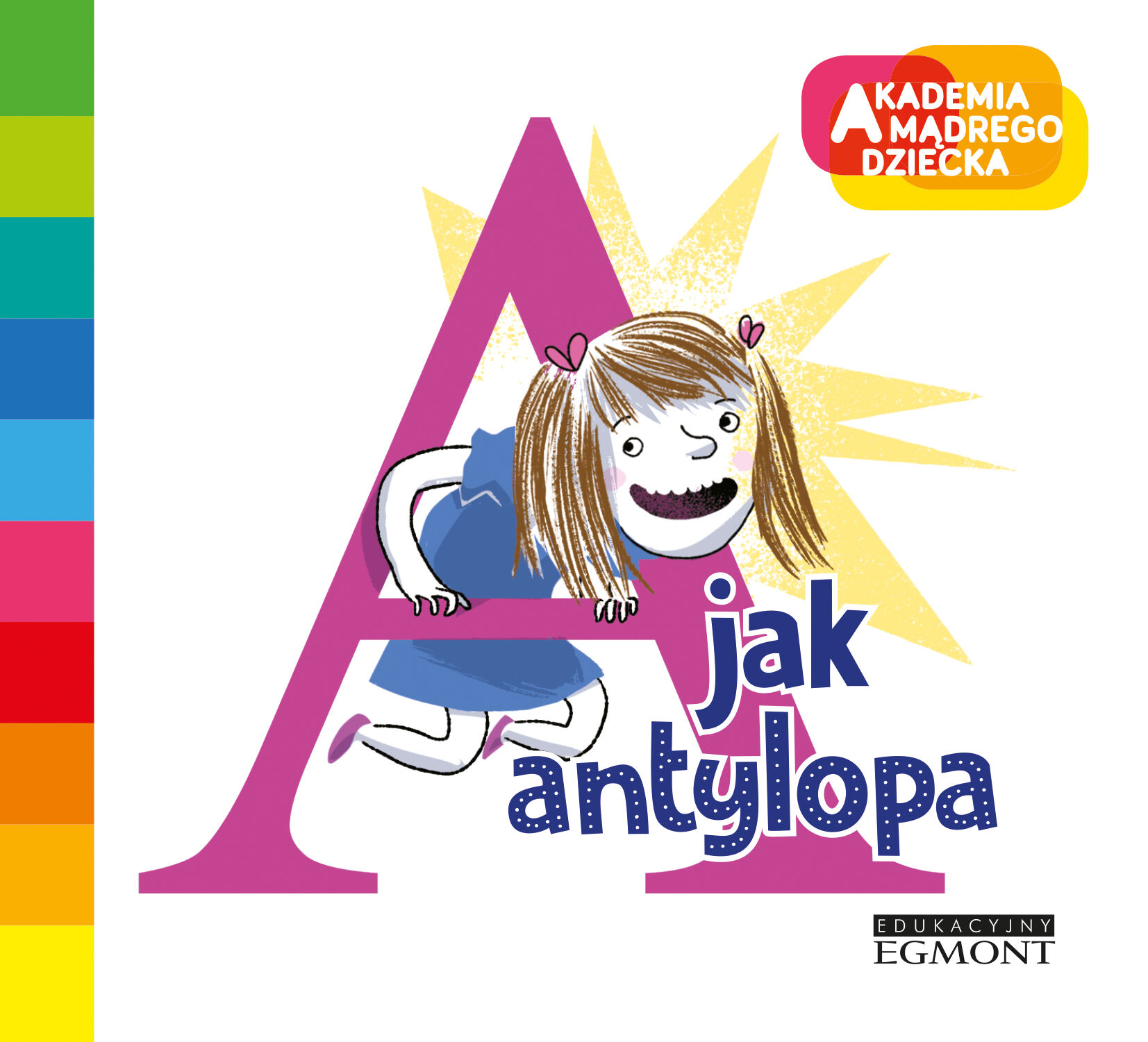 A jak antylopa. Akademia Mądrego Dziecka. Literkowe przedszkole