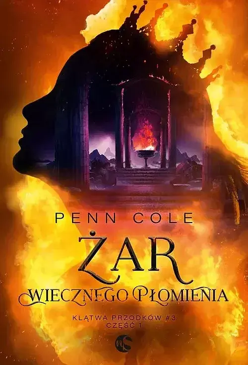 Klątwa Przodków. Tom 3. Część 1 Żar Wiecznego Płomienia
