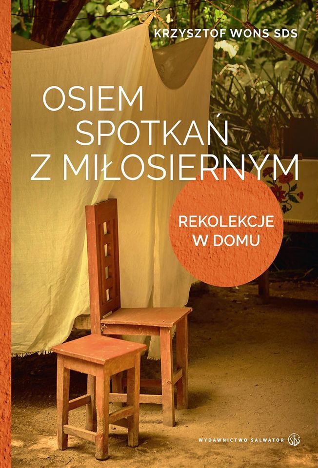 Osiem spotkań z Miłosiernym. Rekolekcje w domu