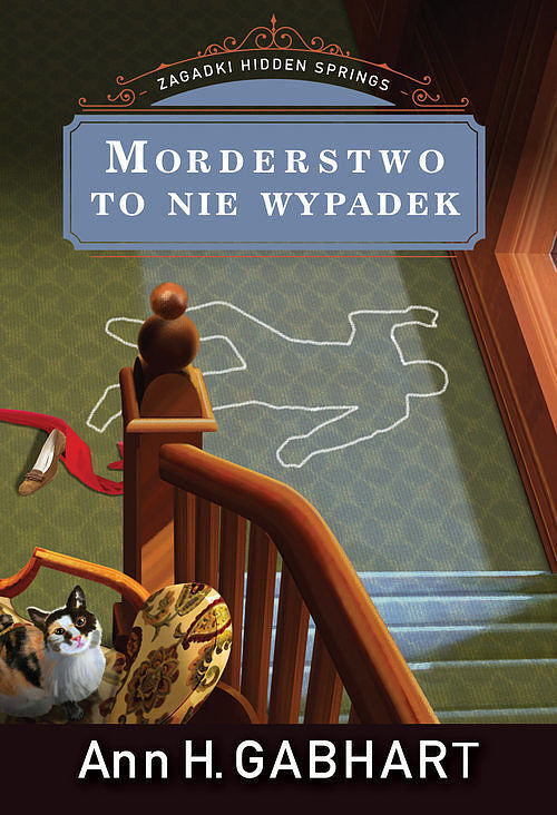 Morderstwo to nie wypadek Zagadki Hidden Springs. Tom 3