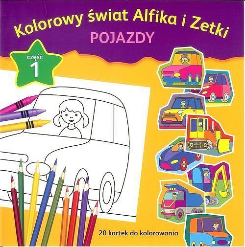 Kolorowy świat Alfika i Zetki pojazdy. Część 1
