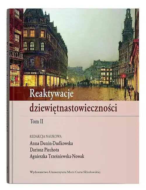 Reaktywacje dziewiętnastowieczności. Tom 2