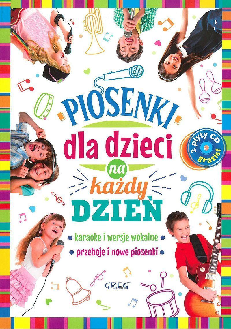 Piosenki dla dzieci na każdy dzień + cd
