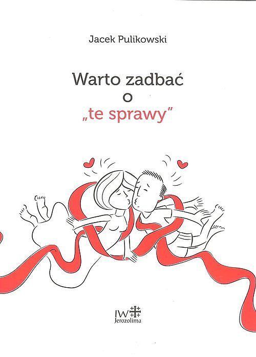 Warto zadbać o „te sprawy”