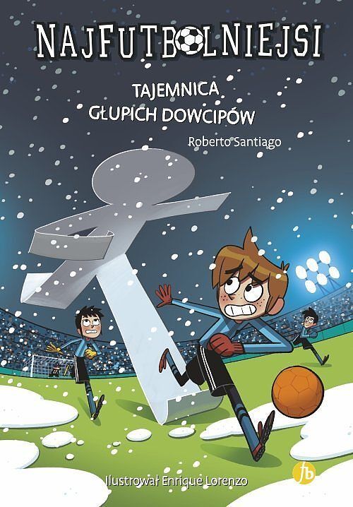 Najfutbolniejsi 11 Tajemnica głupich dowcipów