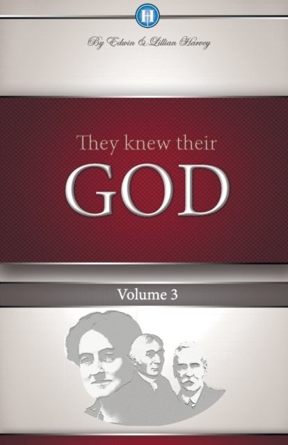 They knew their god. Volume 3