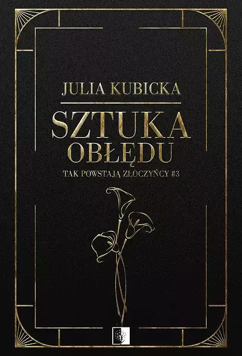 Tak powstają złoczyńcy. Tom 3 Sztuka obłędu