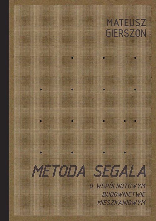 Metoda Segala O wspólnotowym budownictwie mieszkaniowym