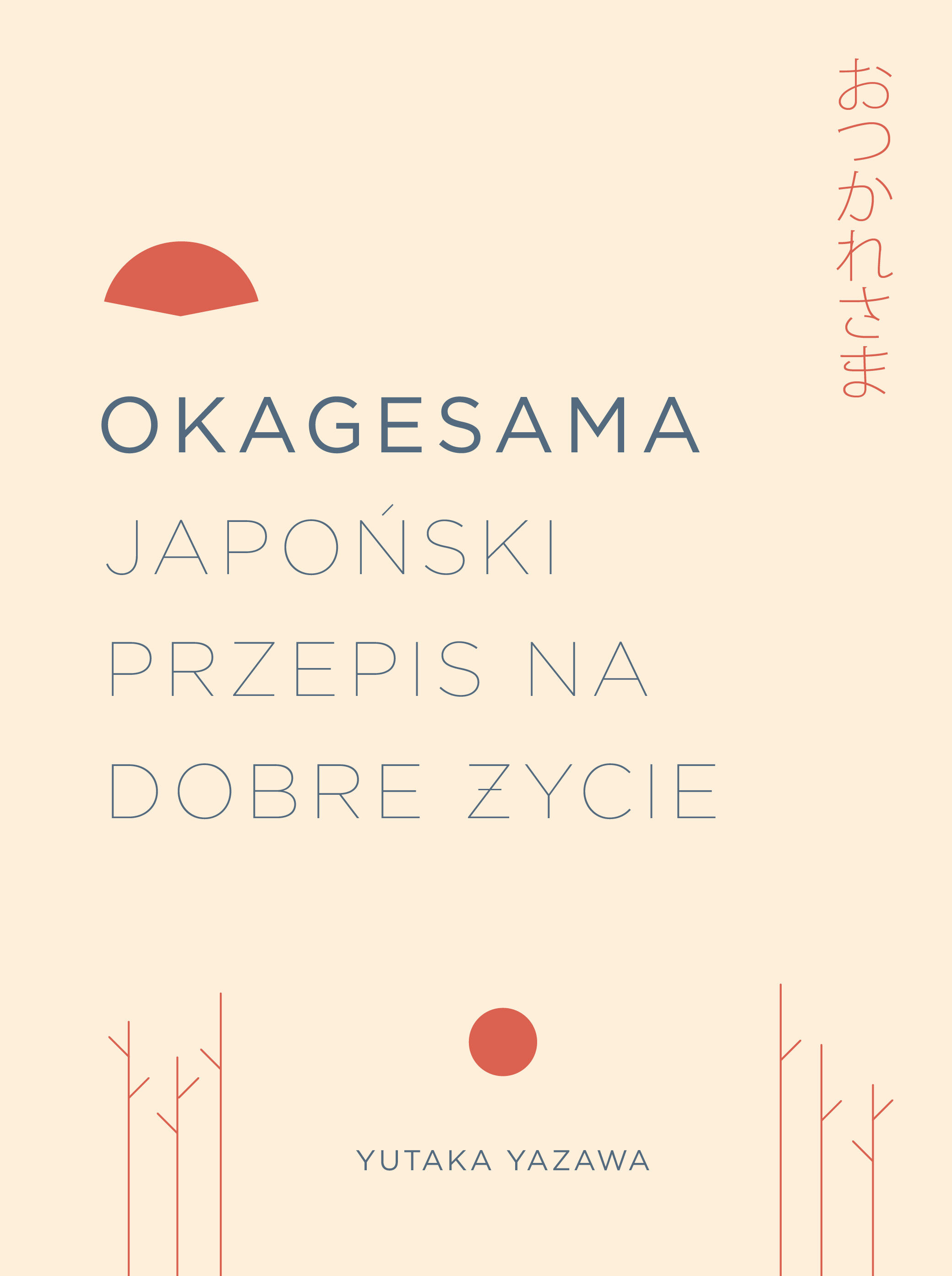 Okagesama japoński przepis na dobre życie