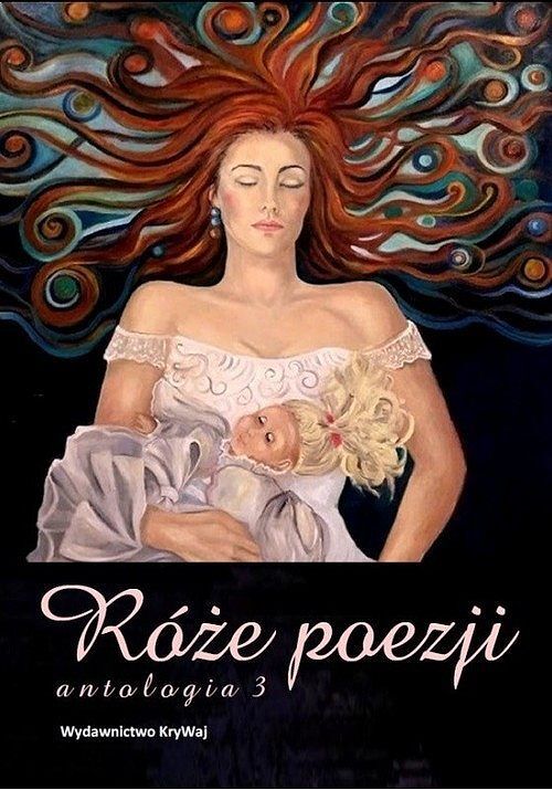 Róże poezji Antologia. Tom 3