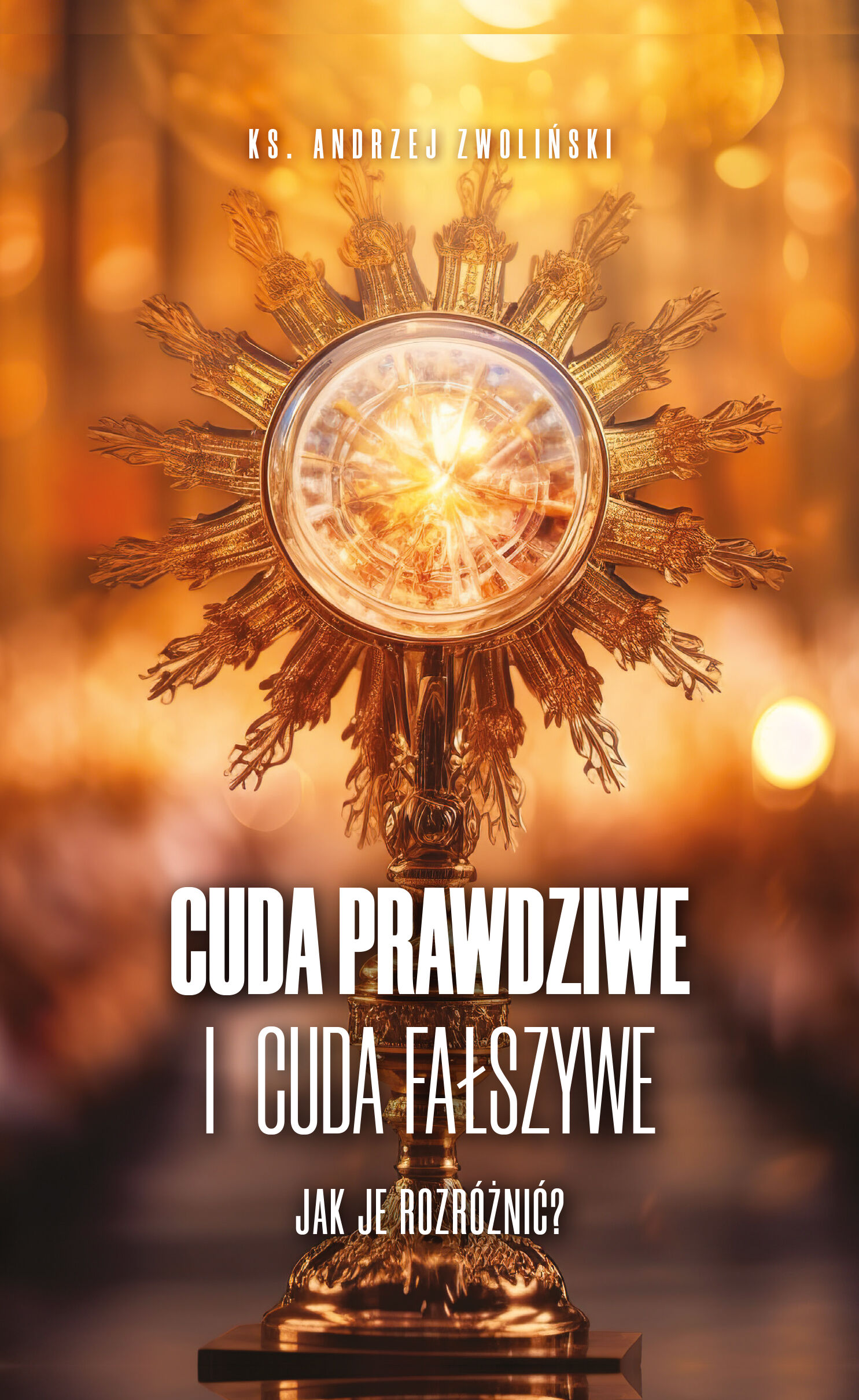 Cuda prawdziwe i cuda fałszywe (e-book)