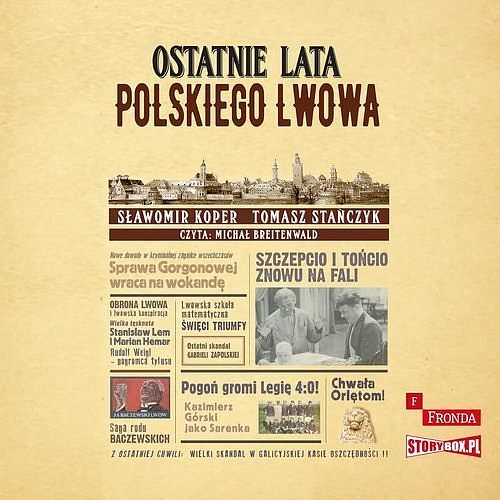 Ostatnie lata polskiego Lwowa (audiobook CD)