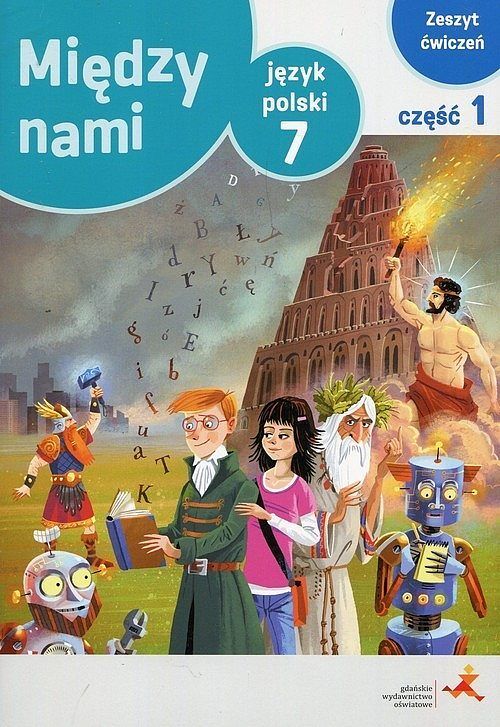 Między nami Język polski 7 Zeszyt ćwiczeń. Część 1
