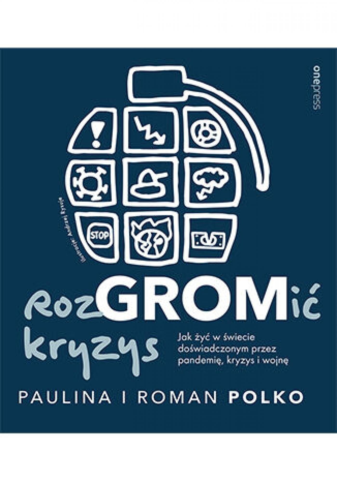 RozGROMić kryzys. Jak żyć w świecie doświadczonym przez pandemię, kryzys i wojnę (e-book)