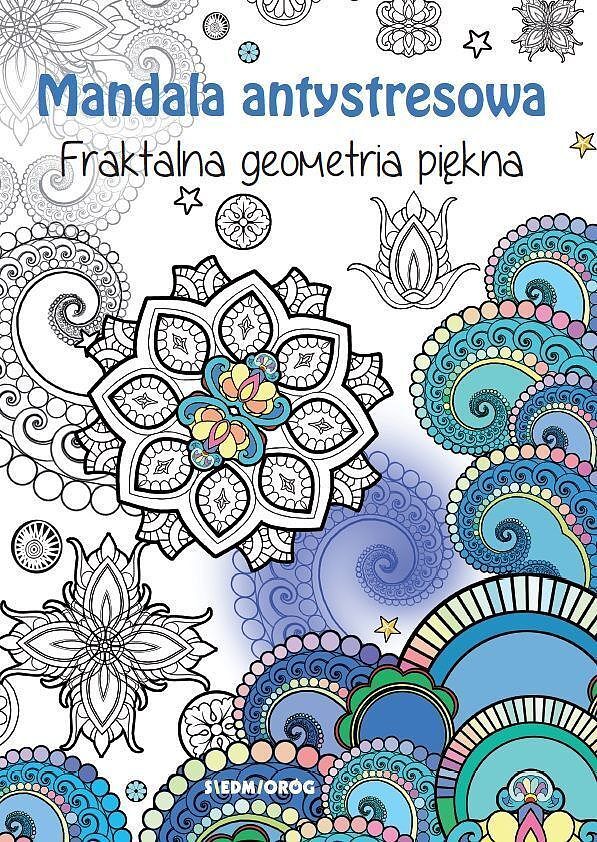 Mandala antystresowa. Fraktalna geometria piękna