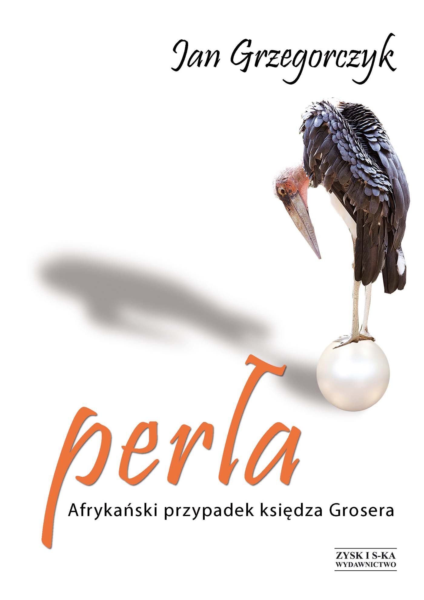 Perła. Afrykański przypadek księdza Grosera OPR. TW.