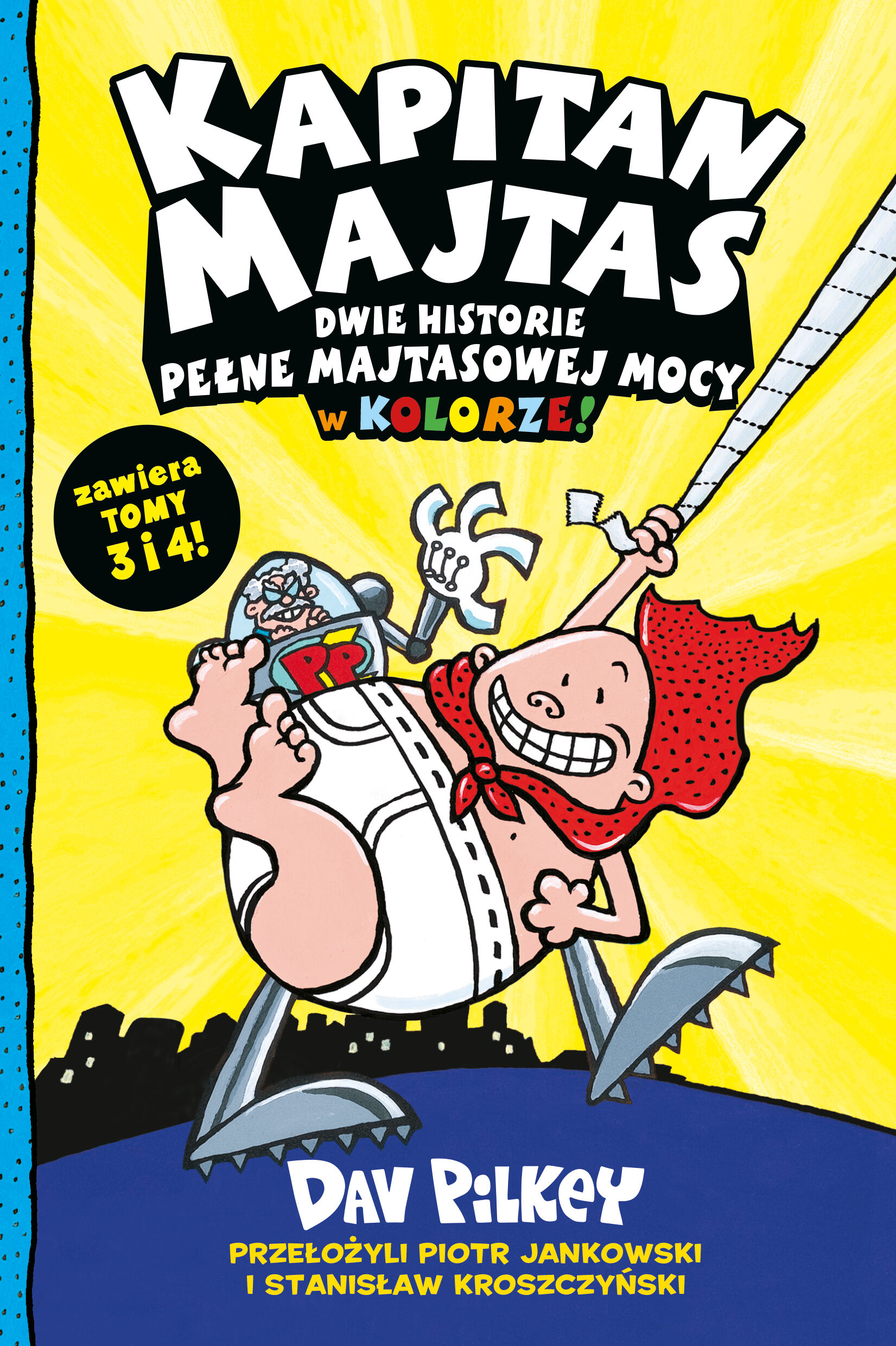 Kapitan Majtas. Dwie Historie Pełne Majtasowej Mocy w Kolorze! (Tomy 3 i 4)